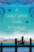 Suzanne Joinson - A Lady Cyclist´s Guide to Kashgar - 9781408830918 - KRA0011103