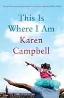 Karen Campbell - This is Where I am - 9781408832738 - V9781408832738