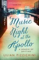 Lilian Pizzichini - Music Night at the Apollo: A Memoir of Drifting - 9781408835371 - V9781408835371