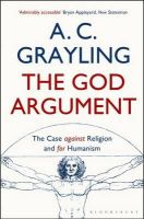 A. C. Grayling - The God Argument - 9781408837436 - V9781408837436