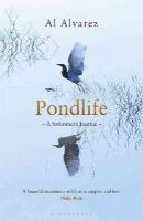 Al Alvarez - Pondlife: A Swimmer´s Journal - 9781408841020 - V9781408841020