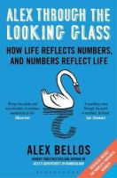 Alex Bellos - Alex Through the Looking-Glass: How Life Reflects Numbers, and Numbers Reflect Life - 9781408845721 - V9781408845721