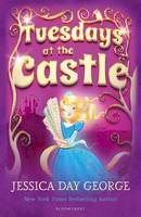 Jessica Day George - Tuesdays at the Castle - 9781408847008 - V9781408847008