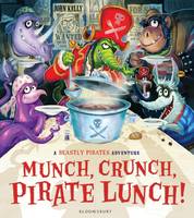 John Kelly - Munch, Crunch, Pirate Lunch! - 9781408849866 - V9781408849866