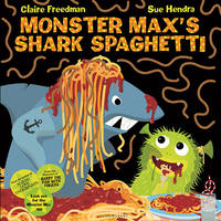 Claire Freedman - Monster Max´s Shark Spaghetti - 9781408851555 - V9781408851555