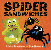 Freedman, Claire - SPIDER SANDWICHES BOARD BOOK - 9781408852583 - 9781408852583