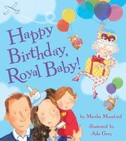Martha Mumford - Happy Birthday, Royal Baby! - 9781408854822 - V9781408854822