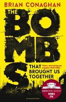 Brian Conaghan - The Bombs That Brought Us Together: Shortlisted for the Costa Children´s Book Award 2016 - 9781408855768 - V9781408855768