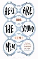 Doyle, Rob - Here are the Young Men - 9781408863732 - 9781408863732