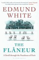 Edmund White - The Flaneur - 9781408864760 - 9781408864760