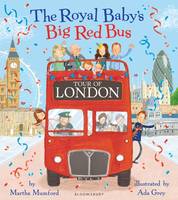 Martha Mumford - The Royal Baby´s Big Red Bus Tour of London - 9781408868966 - V9781408868966