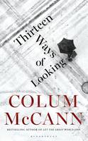Colum McCann - Thirteen Ways of Looking - 9781408869857 - KTS0038963