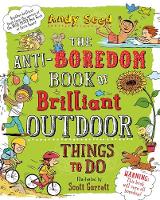 Andy Seed - The Anti-Boredom Book of Brilliant Outdoor Things to Do - 9781408870099 - V9781408870099