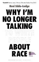 Reni Eddo-Lodge - Why I´m No Longer Talking to White People About Race: The Sunday Times Bestseller - 9781408870556 - V9781408870556