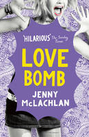 Jenny Mclachlan - Love Bomb - 9781408876213 - V9781408876213