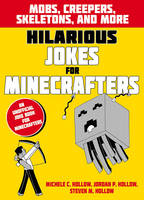 M C Et Al Hollow - Hilarious Jokes for Minecrafters: Mobs, creepers, skeletons, and more - 9781408877883 - V9781408877883