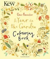 C (Ill) Rossiter - Kew A Year in the Garden Colouring Book - 9781408879290 - V9781408879290