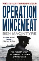 Ben Macintyre - Operation Mincemeat: The True Spy Story that Changed the Course of World War II - 9781408885390 - V9781408885390
