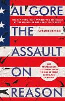 Al Gore - The Assault on Reason: Our Information Ecosystem, from the Age of Print to the Age of Trump - 9781408891964 - V9781408891964