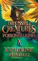 Katherine Rundell - The Poisoned King - 9781408897447 - 9781408897447