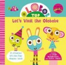 Hodgkinson, Leigh, Smith, Steve - Olobob Top: Let's Visit the Olobobs - 9781408897621 - 9781408897621