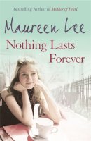 Maureen Lee - Nothing Lasts Forever - 9781409102106 - KOC0015115