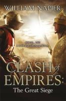 William Napier - Clash of Empires: The Great Siege - 9781409102830 - V9781409102830