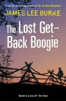 James Lee Burke - The Lost Get-Back Boogie - 9781409109532 - V9781409109532