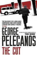 George Pelecanos - The Cut: From Co-Creator of Hit HBO Show ‘We Own This City’ - 9781409109679 - V9781409109679