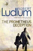 Robert Ludlum - The Prometheus Deception - 9781409117759 - V9781409117759