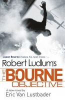 Eric Van Lustbader - Robert Ludlum´s The Bourne Objective - 9781409117834 - V9781409117834