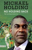 Michael Holding - No Holding Back: The Autobiography - 9781409121169 - V9781409121169