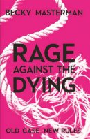 Becky Masterman - Rage Against the Dying - 9781409126935 - KAK0000574