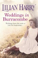 Lilian Harry - Weddings in Burracombe - 9781409127970 - V9781409127970