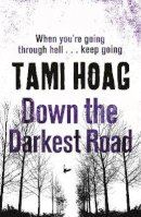 Tami Hoag - Down the Darkest Road - 9781409136330 - KSG0006603