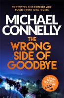 Connelly, Michael - The Wrong Side of Goodbye (Harry Bosch Series) - 9781409147510 - V9781409147510