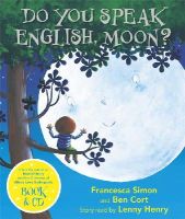 Francesca Simon - Do You Speak English, Moon? - 9781409151050 - V9781409151050
