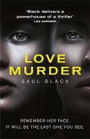 Saul Black - Lovemurder: A Spine-Chilling Serial-Killer Thriller - 9781409153009 - V9781409153009