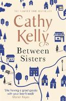 Cathy Kelly - Between Sisters - 9781409153658 - KAK0006455