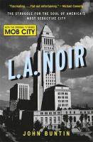 John Buntin - L.A. Noir: The Struggle for the Soul of America´s Most Seductive City - 9781409154150 - V9781409154150