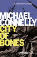 Michael Connelly - City Of Bones - 9781409155737 - V9781409155737