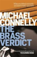 Michael Connelly - The Brass Verdict: The Bestselling Thriller Behind Netflix’s The Lincoln Lawyer Season 1 - 9781409155768 - 9781409155768