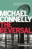 Connelly, Michael - The Reversal - 9781409157403 - V9781409157403