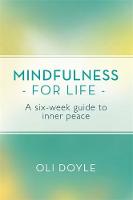 Doyle, Oli - Mindfulness for Life - 9781409160663 - V9781409160663