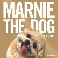 The Dog, Marnie, Braha, Shirley - Marnie the Dog: I'm a Book! - 9781409163602 - V9781409163602
