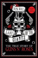 Mick Wall - Last of the Giants: The True Story of Guns N´ Roses - 9781409167235 - V9781409167235