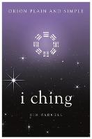 Farnell, Kim - I Ching, Orion Plain and Simple - 9781409169895 - V9781409169895