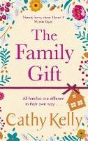 Cathy Kelly - The Family Gift: A funny, clever page-turning bestseller about real families and real life - 9781409179221 - 9781409179221