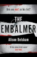 Alison Belsham - The Embalmer: A gripping new thriller from the international bestseller - 9781409182702 - 9781409182702