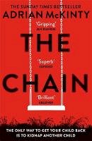 Adrian Mckinty - The Chain: The gripping, unique, must-read thriller of the year - 9781409189602 - 9781409189602